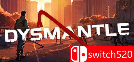 《DYSMANTLE（DYSMANTLE）》v1.0.4.7 I_KnoW镜像版[EN]_0