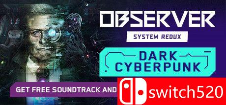 《观察者：系统还原（Observer: System Redux）》官方中文 豪华版 CODEX镜像版[CN/EN/JP]_0