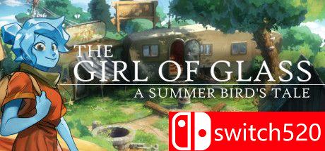 《玻璃女孩：夏日鸟语（The Girl of Glass: A Summer Bird's Tale）》PLAZA镜像版[EN]_0
