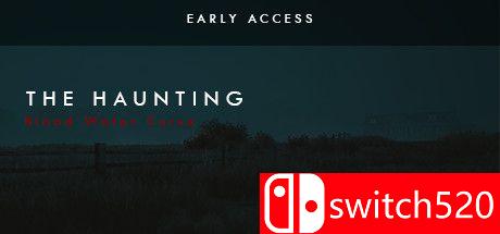 《鬼魂：血水诅咒（The Haunting）》Build 6012340 Chronos硬盘版[EN]_0