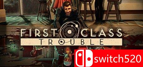 《头等舱的麻烦（First Class Trouble）》官方中文 Early Access P2P硬盘版[CN/TW/EN/JP]_0