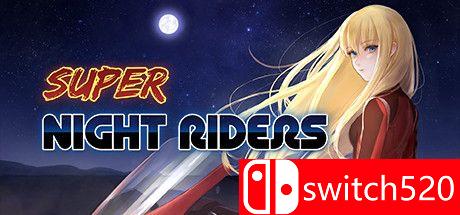 《超级夜车手（Super Night Riders）》Build 2519955 Chronos硬盘版[EN]_0