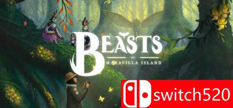 《马拉维拉岛的奇禽异兽（Beasts of Maravilla Island）》Chronos硬盘版[CN/TW/EN/JP]_0