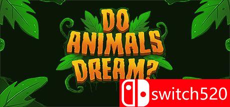 《动物做梦吗？（Do Animals Dream?）》Build 6868851 Chronos硬盘版[EN]_0