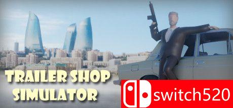 《拖车店模拟器 （Trailer Shop Simulator）》DARKSiDERS镜像版[EN]_0