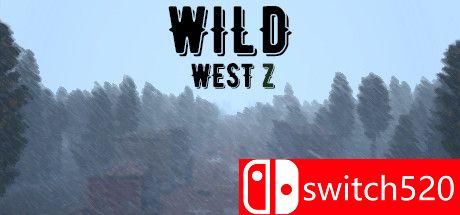 《荒野西部Z（Wild West Z）》Early Access P2P硬盘版[EN]_0