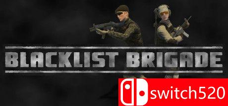 《黑名单旅（Blacklist Brigade）》Early Access P2P硬盘版[EN]_0