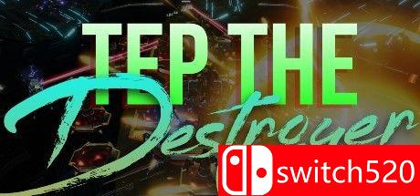 《毁灭者TEP（Tep The Destroyer TD）》v08.05.2022 P2P硬盘版[EN]_0