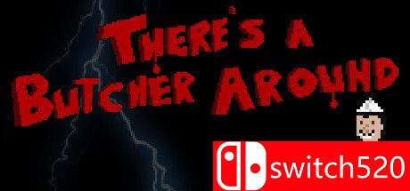 《附近有一个屠夫（There's a Butcher Around）》Build 4711912 Chronos硬盘版[EN]_0