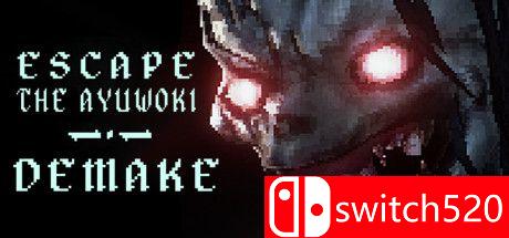 《逃离阿尤沃基：重制版（Escape the Ayuwoki DEMAKE）》DARKSiDERS镜像版[EN]_0