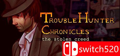 《麻烦猎人编年史：被盗的信条（Trouble Hunter Chronicles: The Stolen Creed）》P2P硬盘版[EN]_0