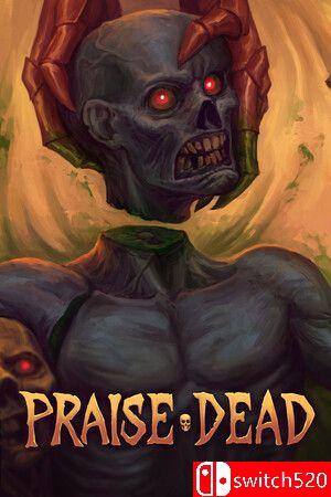 《赞美死者（Praise Dead）》官方中文 Build 15204371 P2P硬盘版[CN/TW/EN]_0