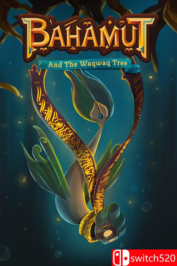《巴哈姆特与瓦克瓦克之树（Bahamut and the Waqwaq Tree）》官方中文 TENOKE镜像版[CN/TW/EN/JP]_0