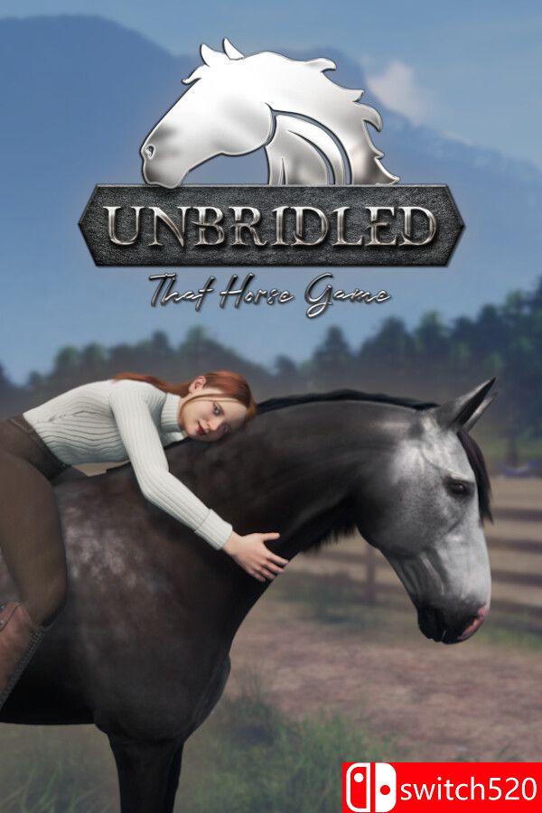 《无拘无束：马术模拟器（Unbridled: That Horse Game）》Build 17476869 P2P硬盘版[EN]_0