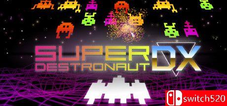 《超级毁灭者DX（Super Destronaut DX）》官方中文 v2896893 P2P硬盘版[CN/TW/EN/JP]_0