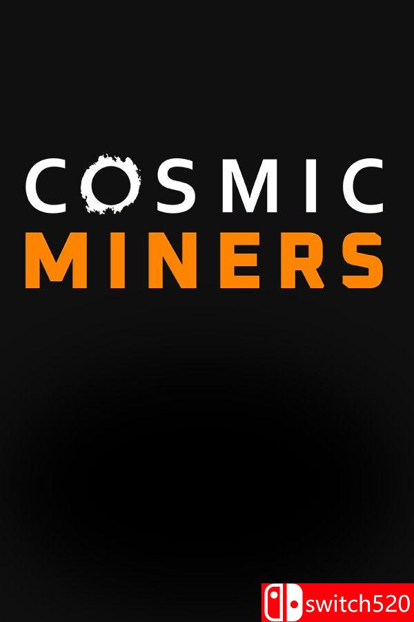 《宇宙矿工（Cosmic Miners）》Early Access P2P硬盘版[EN]_0