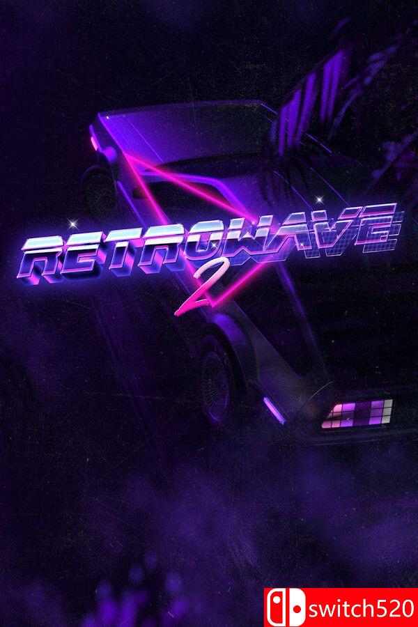 《霓冲疾速2（Retrowave 2）》官方中文 Early Access P2P硬盘版[CN/TW/EN/JP]_0