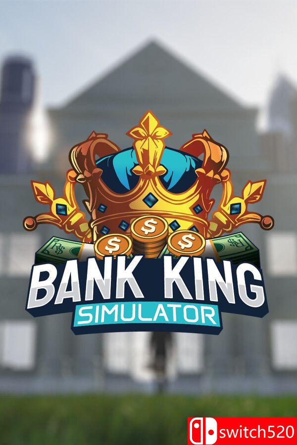 《银行之王模拟器（Bank King Simulator）》Early Access P2P硬盘版[EN]_0