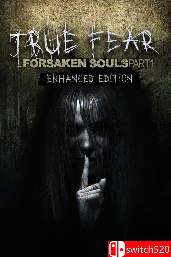 《真实恐惧：被遗弃的灵魂（True Fear: Forsaken Souls P1）》v2.0.10 I_KnoW镜像版[CN/EN]_0