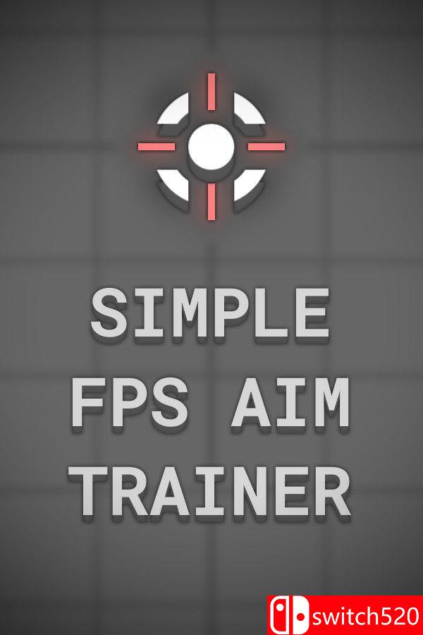 《简单FPS瞄准训练器（Simple FPS Aim Trainer）》Build 20313168 P2P硬盘版[CN/EN/JP]_0