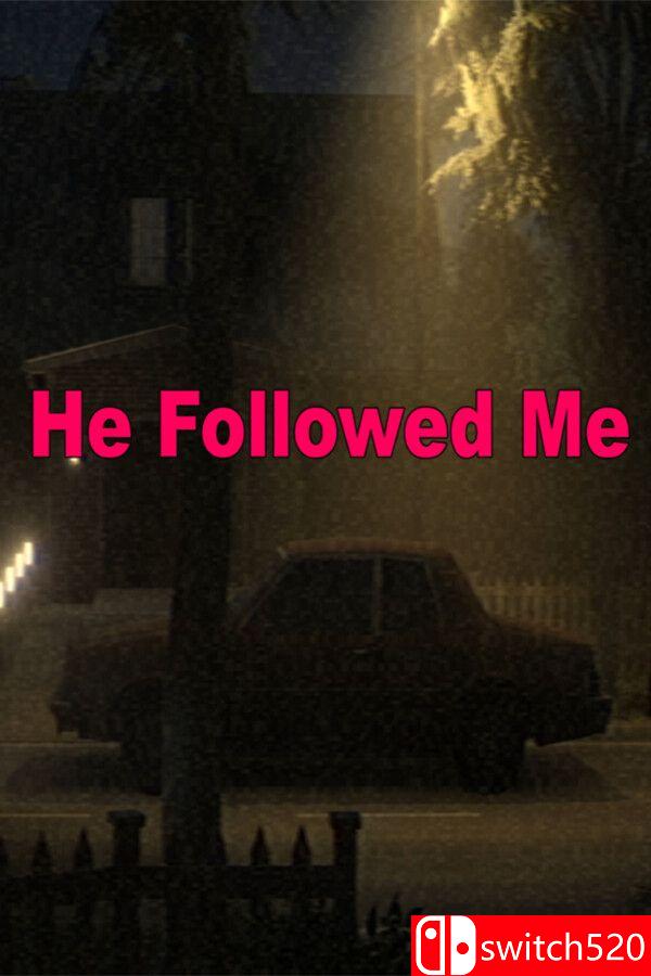《他跟着我（He Followed Me）》Build 22244120 P2P硬盘版[EN]_0