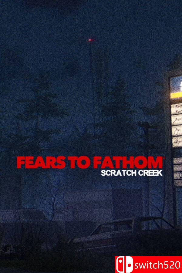 《溯源之惧：斯克拉奇溪（Fears to Fathom - Scratch Creek）》官方中文 P2P硬盘版[CN/EN/JP]_0