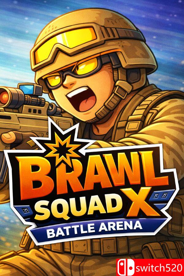 《乱斗小队X：战斗竞技场（Brawl Squad X: Battle Arena）》官方中文 P2P硬盘版[CN/TW/EN/JP]_0