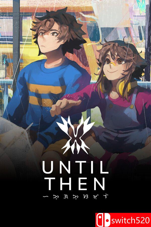《直到那时（Until Then）》官方中文 集成残影DLC TENOKE镜像版[CN/EN/JP]_0