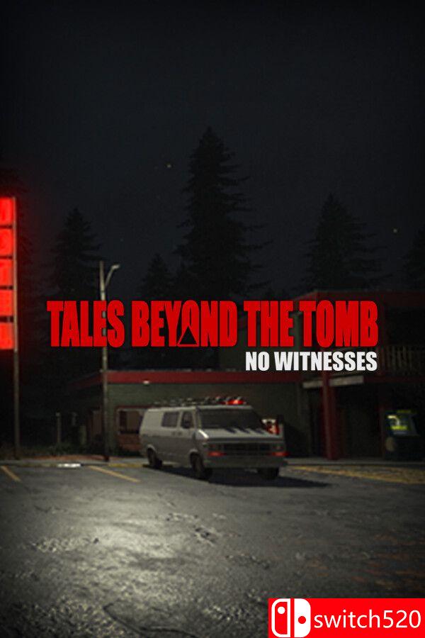 《墓外传说：没有目击者（Tales Beyond The Tomb - No Witnesses）》P2P硬盘版[EN]_0