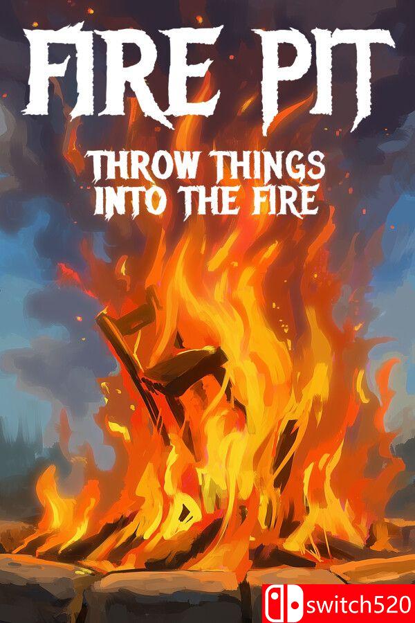 《火坑：往火里扔东西（Fire Pit: Throw Things Into The Fire）》官方中文 P2P硬盘版[CN/TW/EN]_0