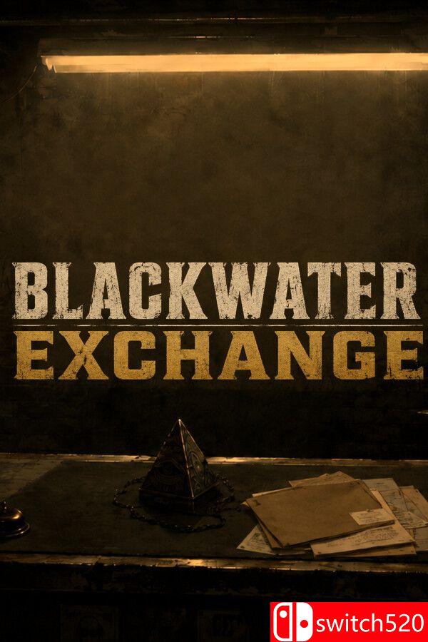 《黑水交易所（Blackwater Exchange）》官方中文 Build 24195216 P2P硬盘版[CN/EN/JP]_0
