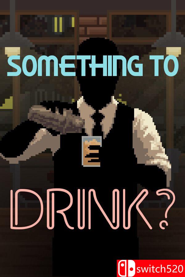 《喝点什么？（Something to Drink?）》官方中文 Build 24219480 P2P硬盘版[CN/TW/EN/JP]_0