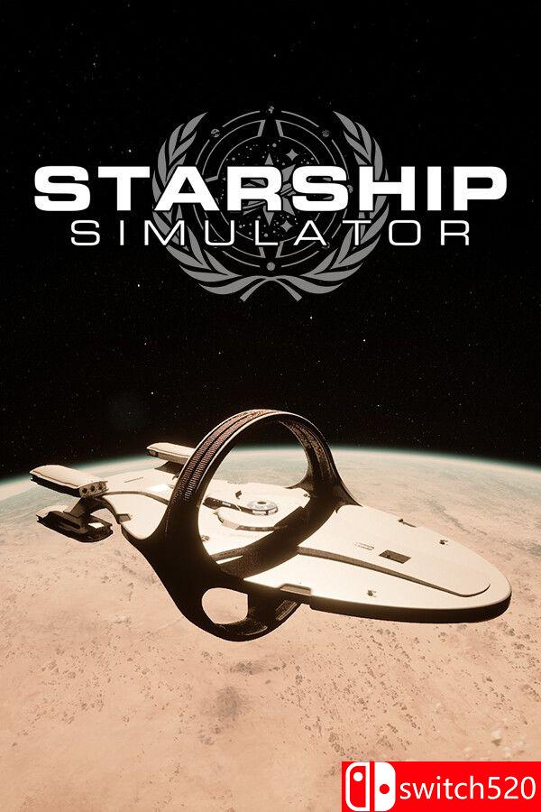 《星舰模拟器（Starship Simulator）》Build 23263774 P2P硬盘版[EN]_0