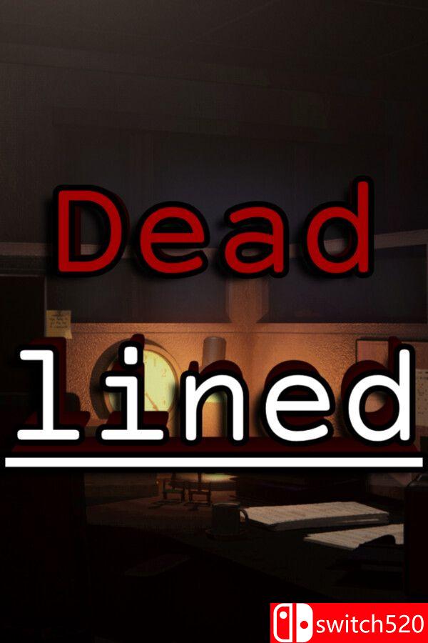 《死线已定（Deadlined.）》Build 24129069 P2P硬盘版[EN]_0