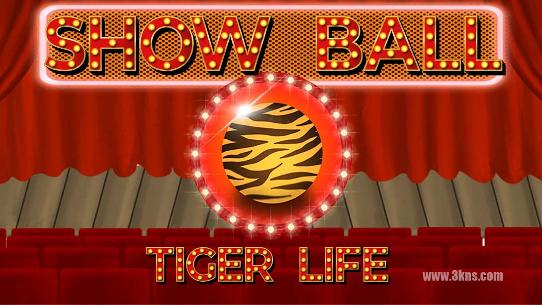 秀球 虎命 .Show Ball Tiger Life 中文_0