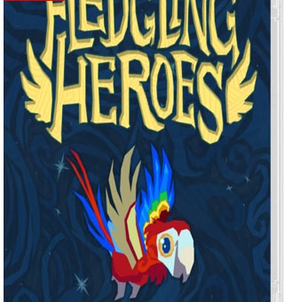 雏鸟英雄 Fledgling Heroes